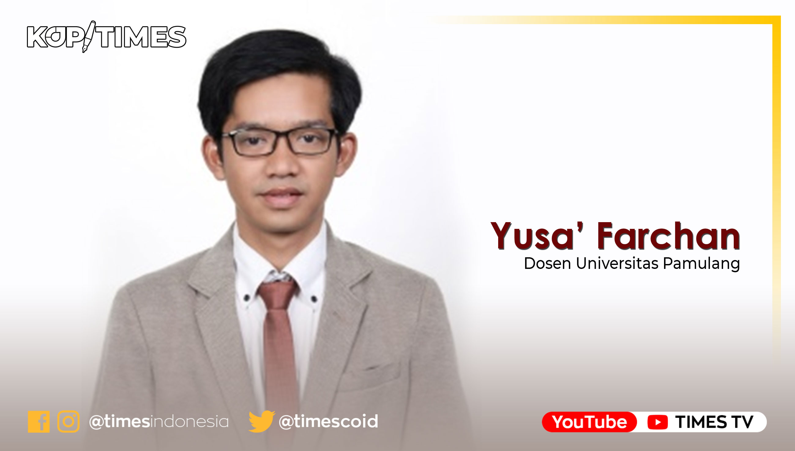 Yusa’ Farchan, Dosen Universitas Pamulang.
