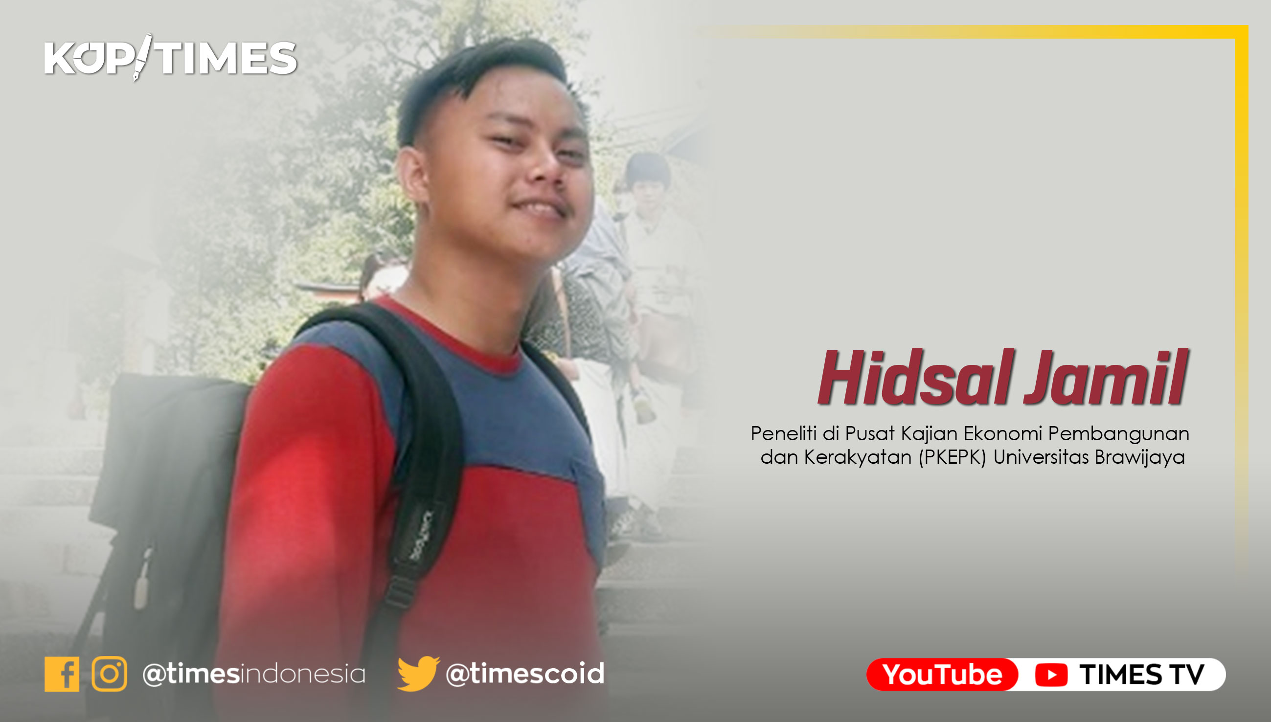 Hidsal Jamil, peneliti di Pusat Kajian Ekonomi Pembangunan dan Kerakyatan (PKEPK) Universitas Brawijaya Malang.