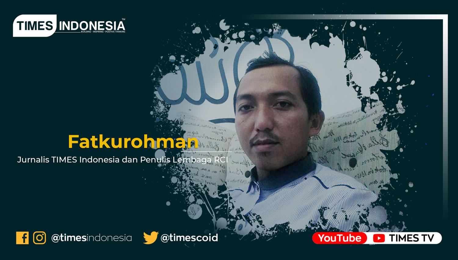 Fatkurohman, CMT, S Sos Jurnalis TIMES Indonesia dan Penulis Lembaga RCI (Foto : Rochman/TIMES Indonesia)
