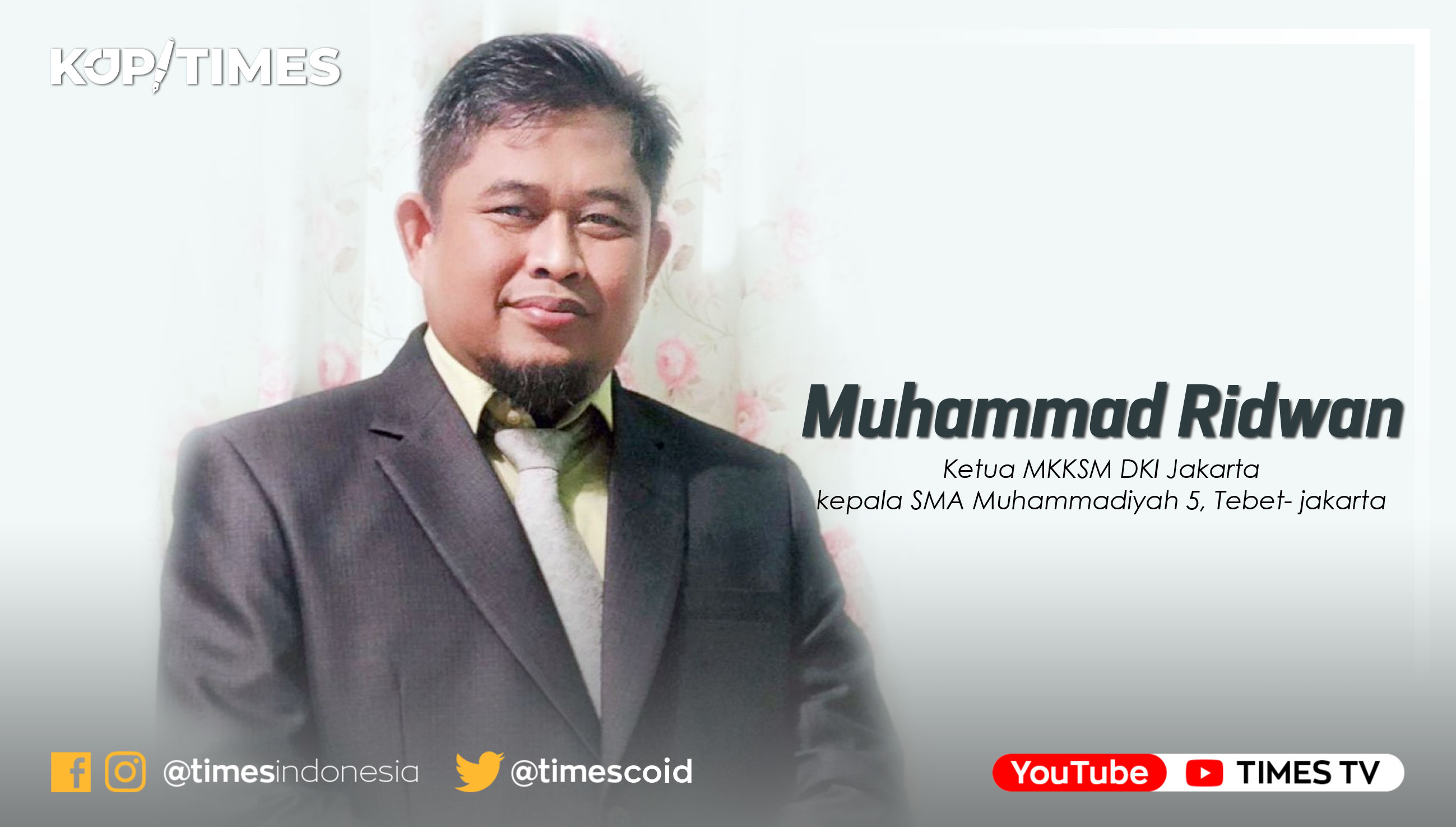 Muhammad Ridwan Sh Sekolah Muhammadiyah DKI Menjawab Tantangan Masa Pandemi - TIMES Indonesia