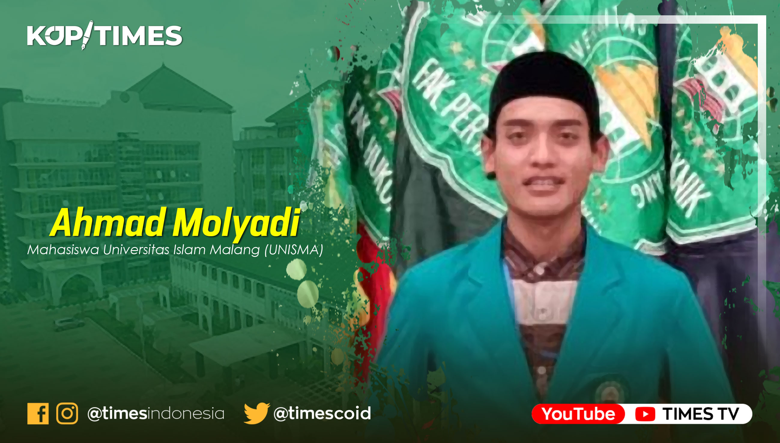 Ahmad Molyadi, Penerima Beasiswa Mualamat, Pengurus PMII Rayon Al-farabi, Ketua Divisi Internal BEM-F, Mahasiswa Universitas Islam Malang (UNISMA).