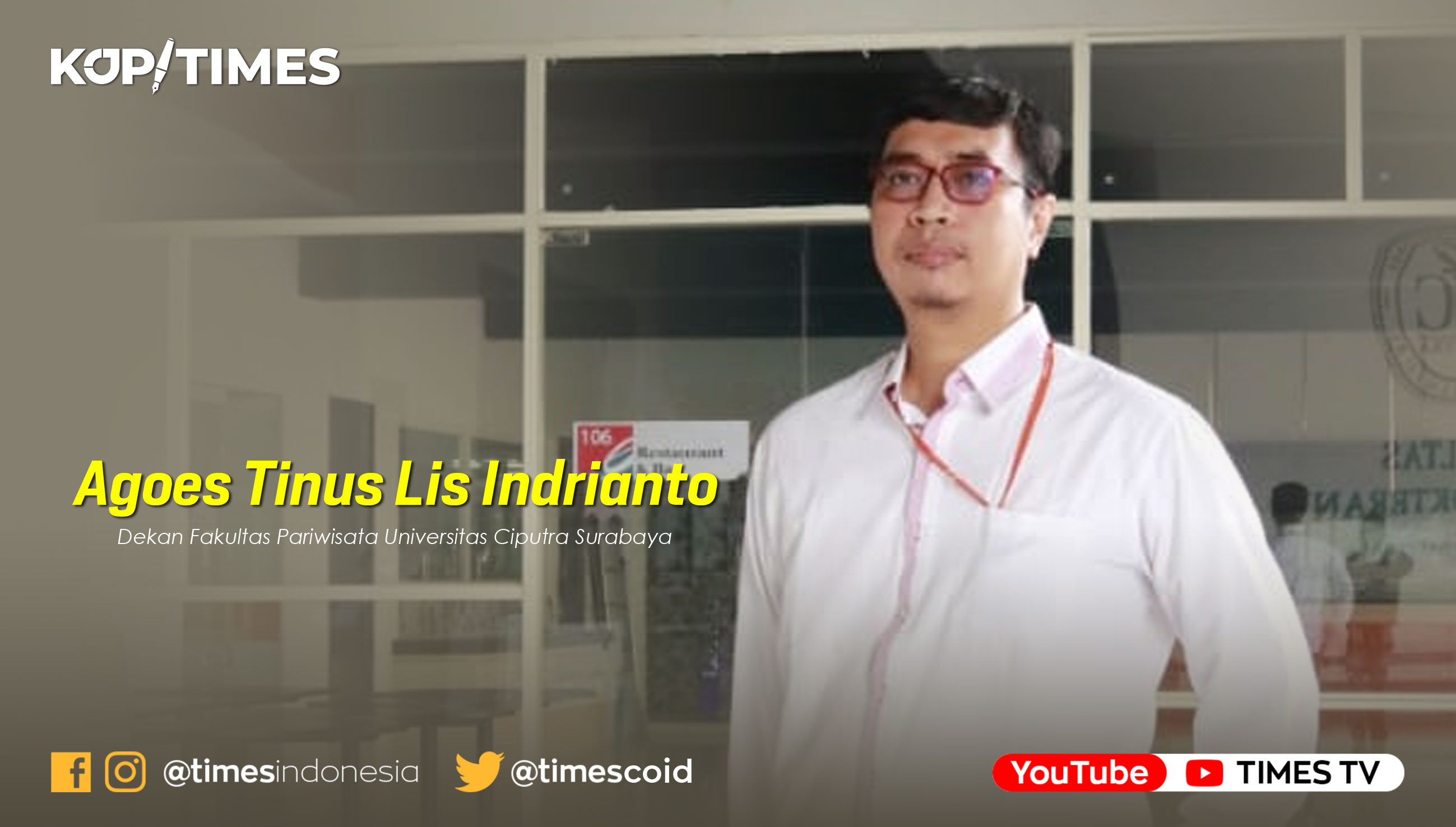 Agoes Tinus Lis Indrianto, S.S.,M.Tourism.,Ph.D, Dekan Fakultas Pariwisata Universitas Ciputra Surabaya.