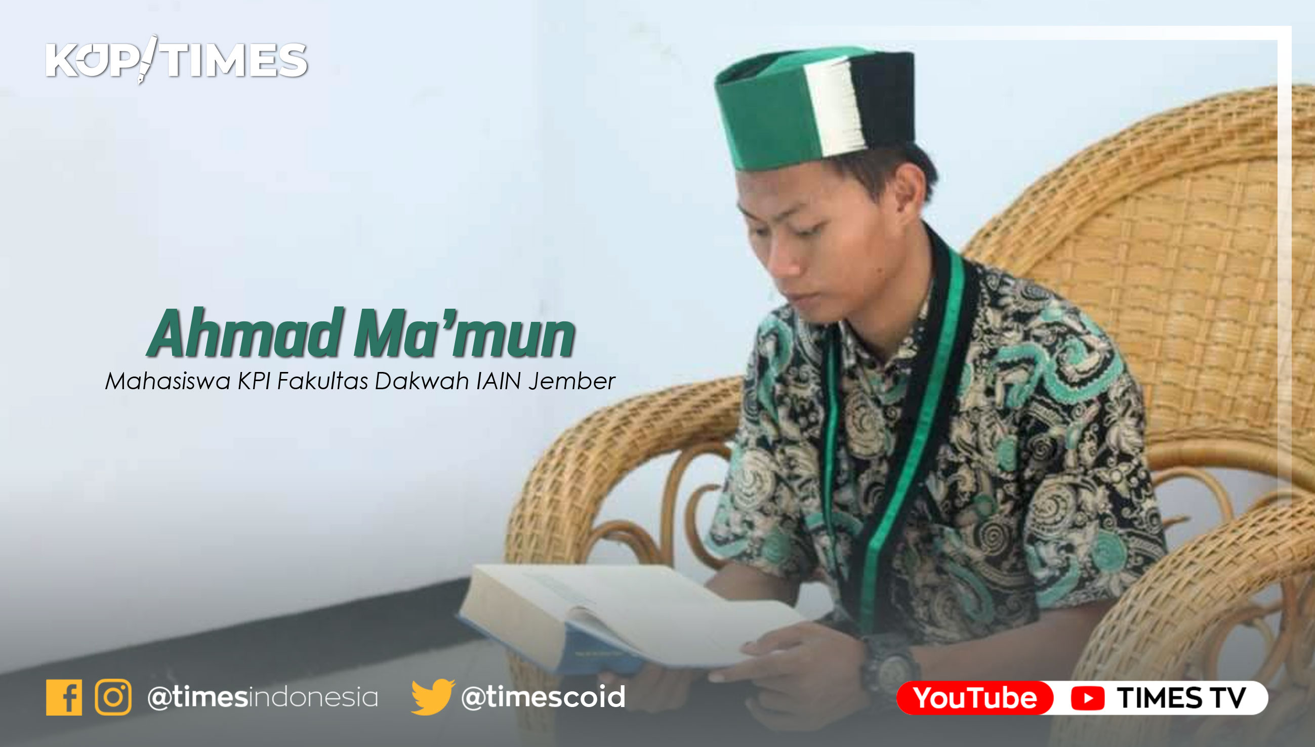 Ahmad Ma’mun, Mahasiswa Komunikasi Penyiaran Islam (KPI) Fakultas Dakwah IAIN Jember, sekaligus aktivis HMI jawa Timur.