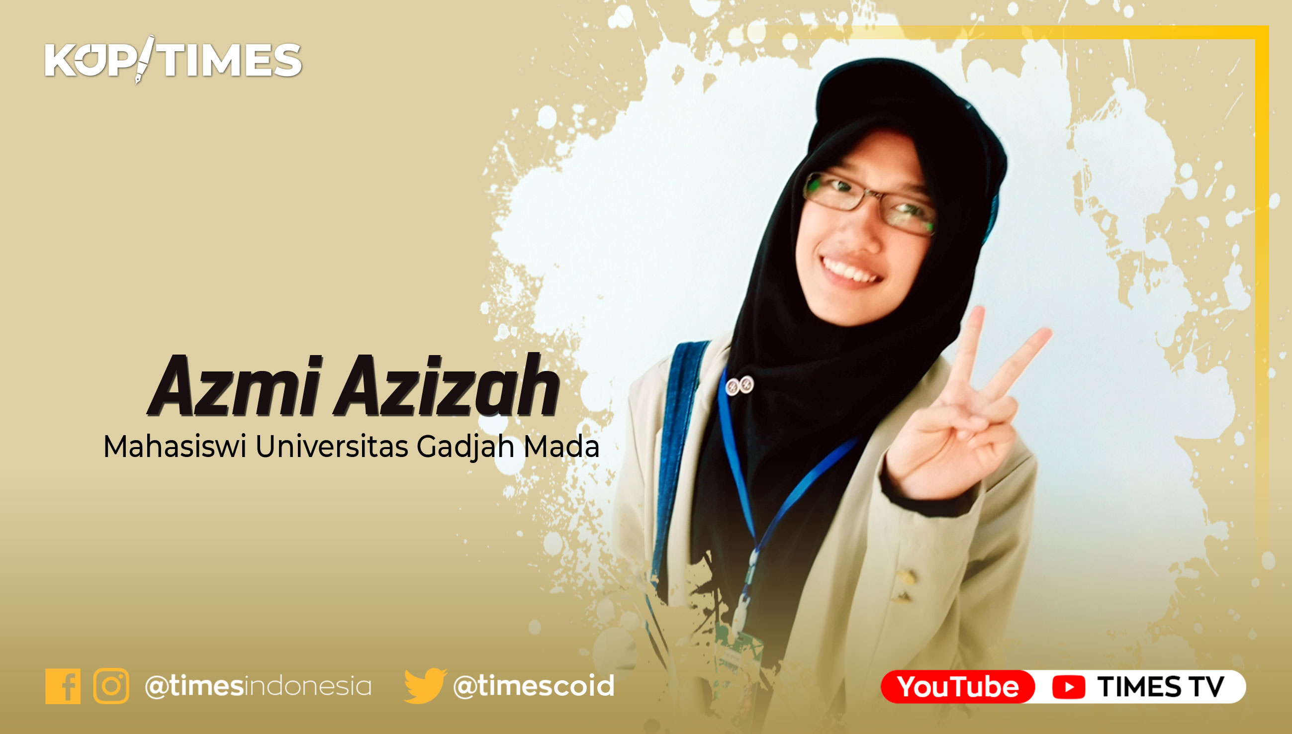 Azmi Azizah, Mahasiswi Universitas Gadjah Mada.
