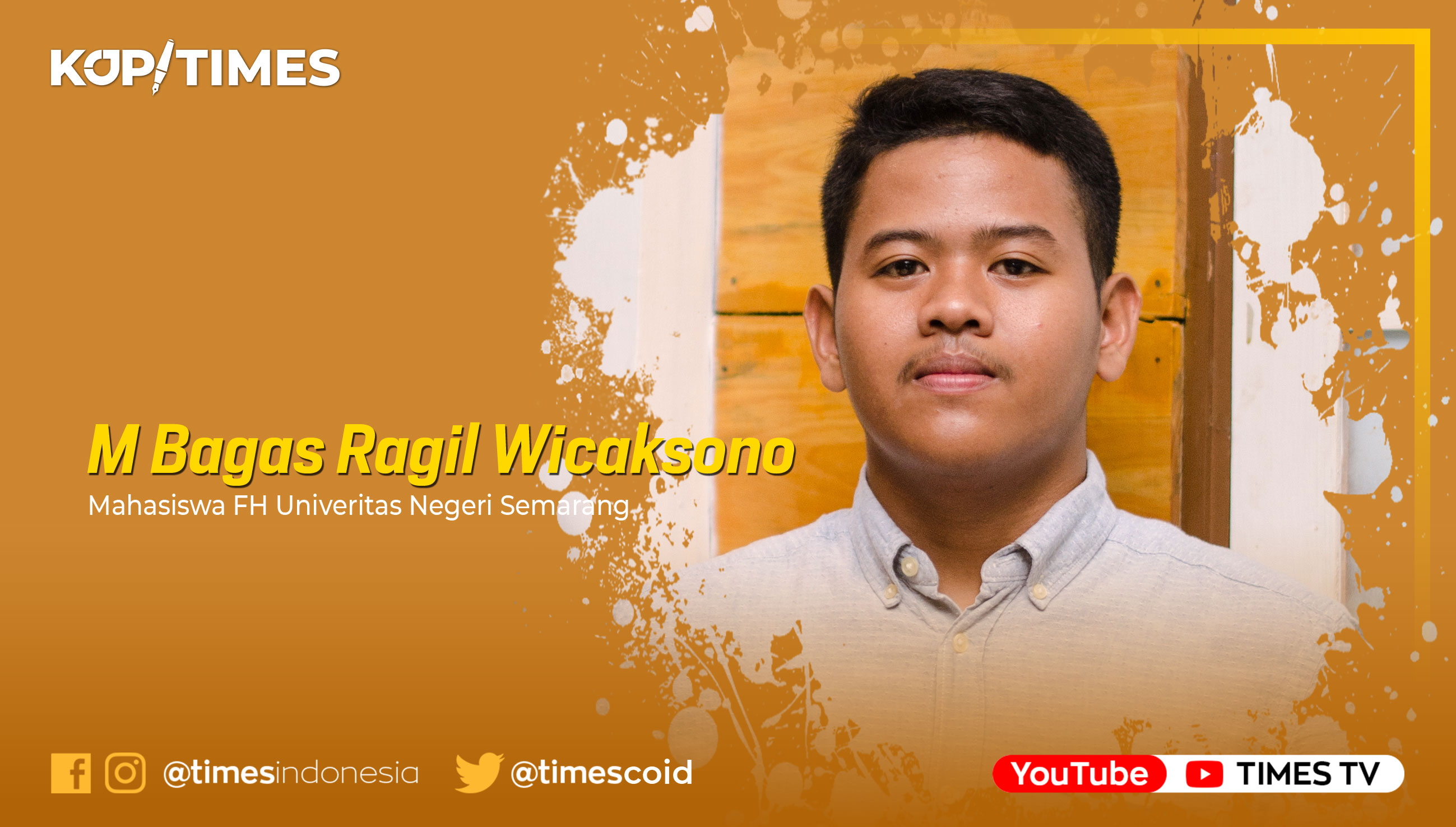 Muhammad Bagas Ragil Wicaksono, Mahasiswa FH Univeritas Negeri Semarang. (Grafis: TIMES Indonesia)