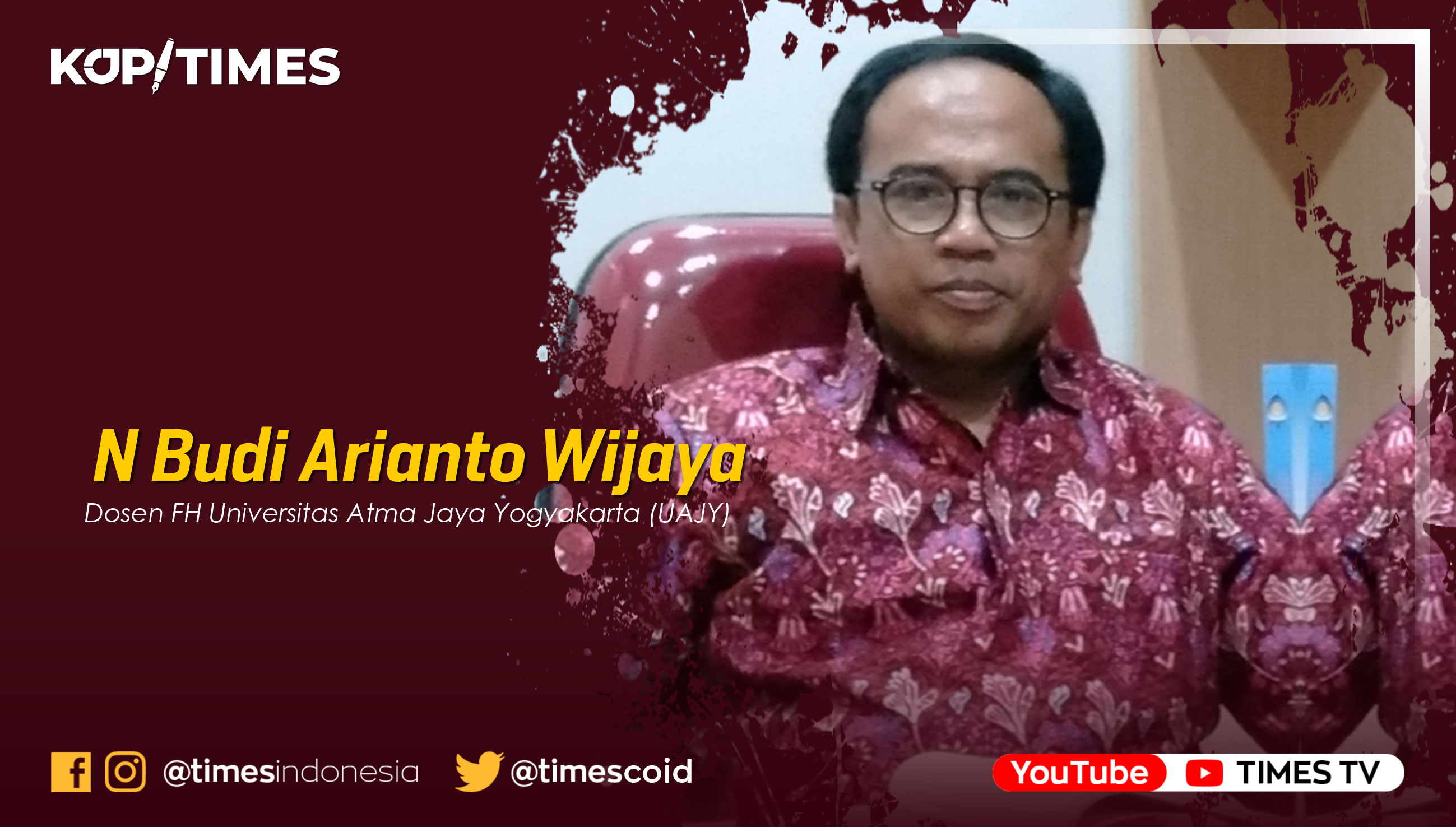N Budi Arianto Wijaya; Dosen FH Universitas Atma Jaya Yogyakarta (UAJY).