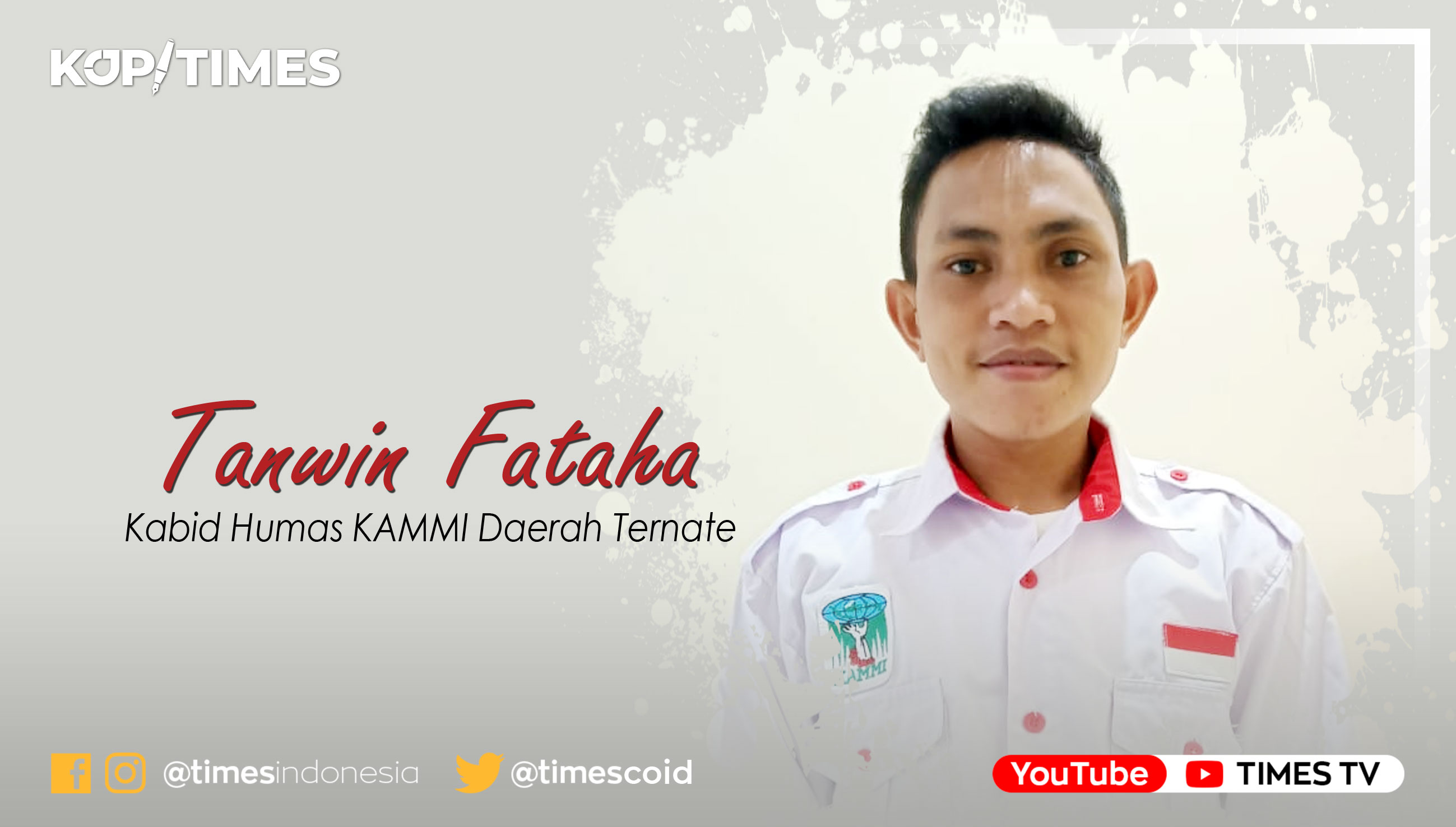 Tanwin Fataha; Kabid Humas KAMMI Daerah Ternate.