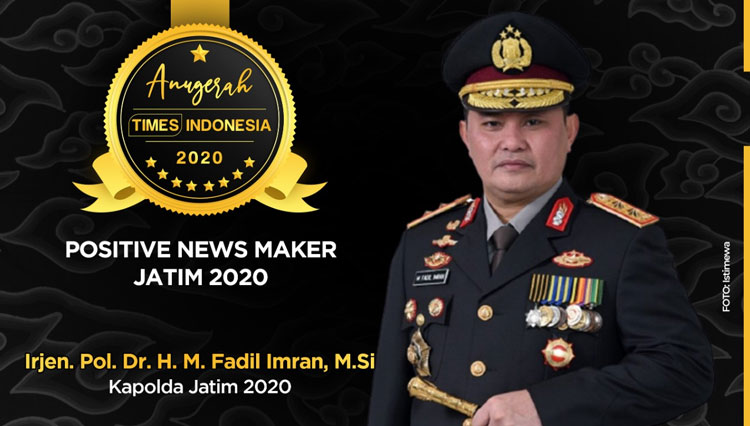Irjen Pol M Fadil Imran, Positive News Maker Jawa Timur ...