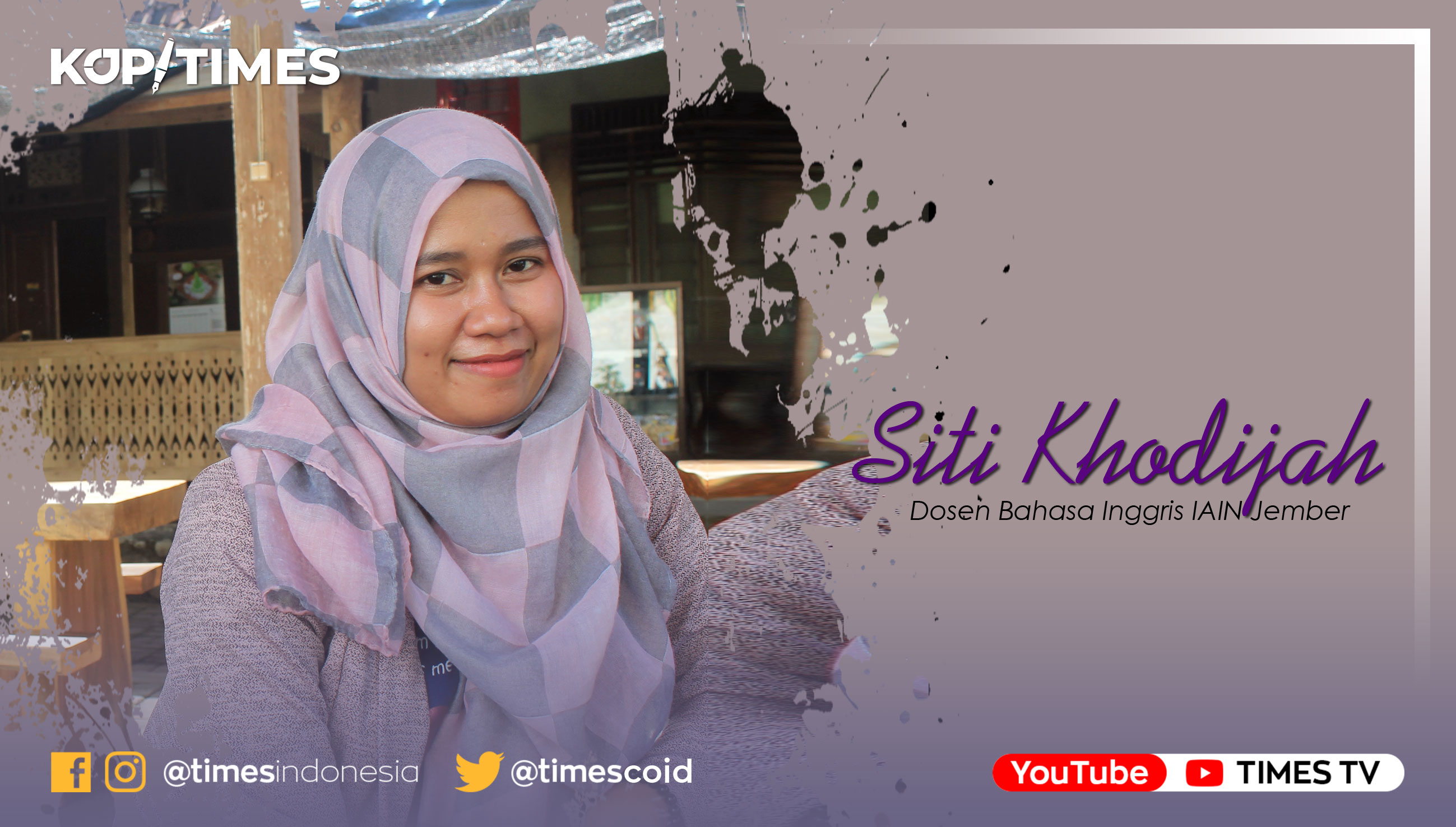 Siti Khodijah, Dosen Bahasa Inggris IAIN Jember.