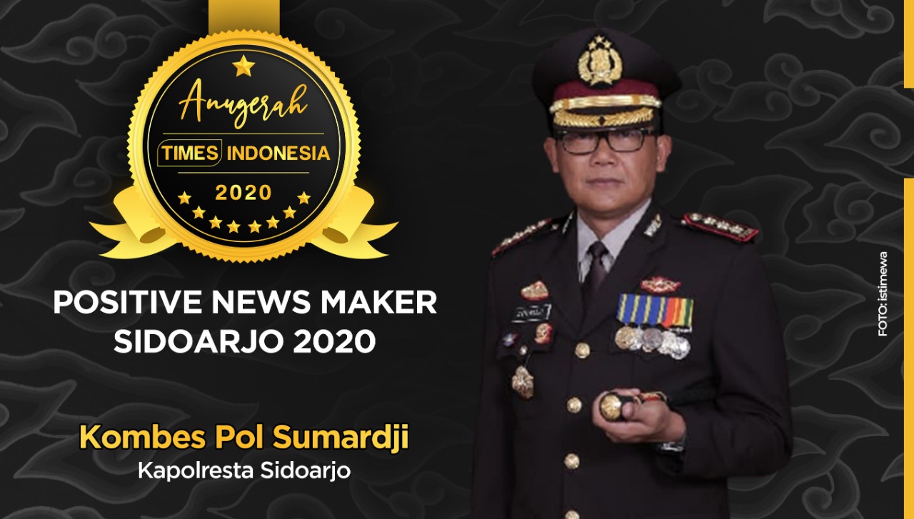 Kombes Pol Sumardji, Positive News Maker Sidoarjo 2020. (Grafis: Dena Setya/TIMES Indonesia)
