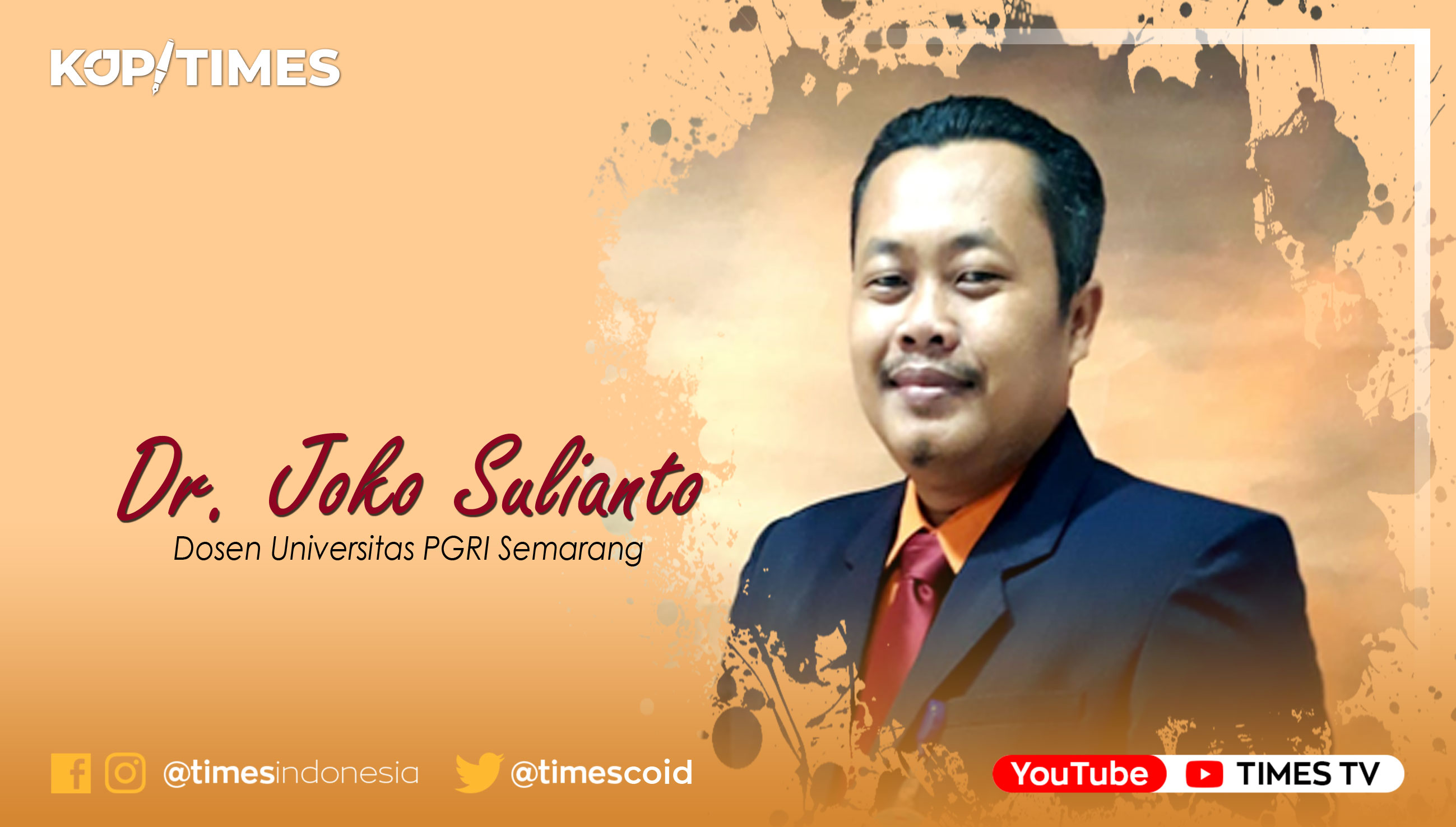 Dr. Joko Sulianto, M.Pd (Dosen Universitas PGRI Semarang).