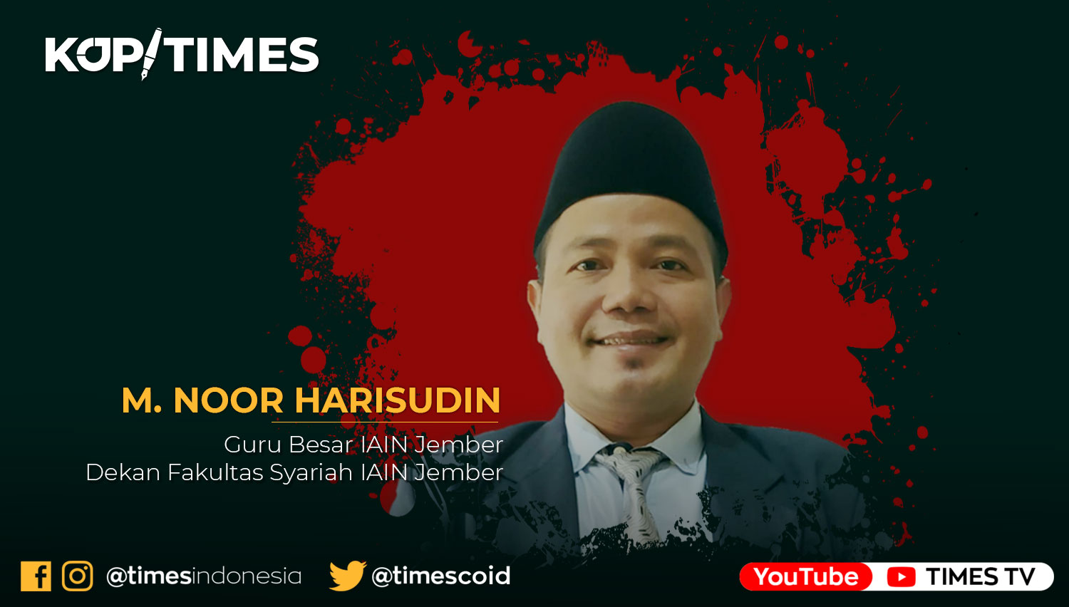 M. Noor Harisudin, Guru Besar IAIN Jember Dekan Fakultas Syariah IAIN Jember