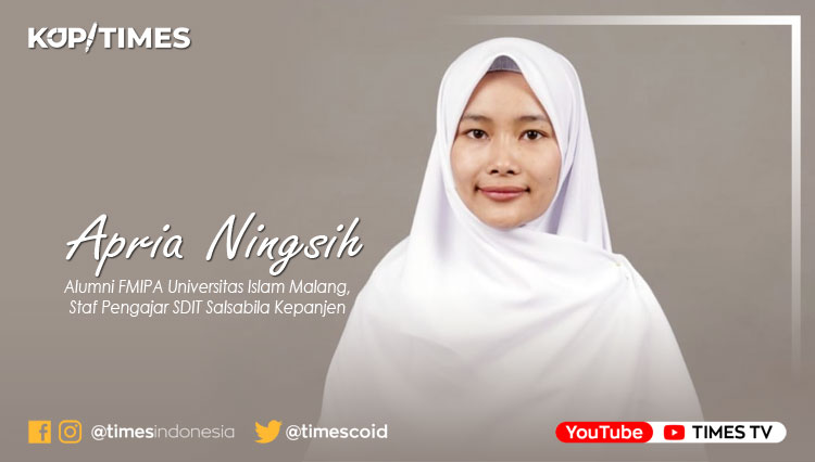 Apria Ningsih, S.Si, Alumni FMIPA Universitas Islam Malang (UNISMA), Staf Pengajar SDIT Salsabila Kepanjen.