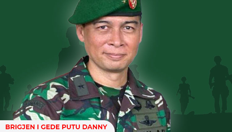 Inilah Profil Kabinda Papua, Brigjen Putu Danny yang Gugur Dalam Tugas