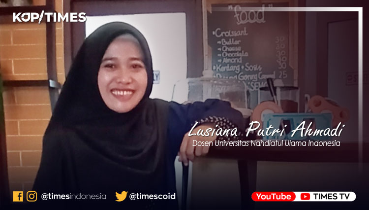 Lusiana Putri Ahmadi, Dosen Universitas Nahdlatul Ulama Indonesia, Aktivis PMII.
