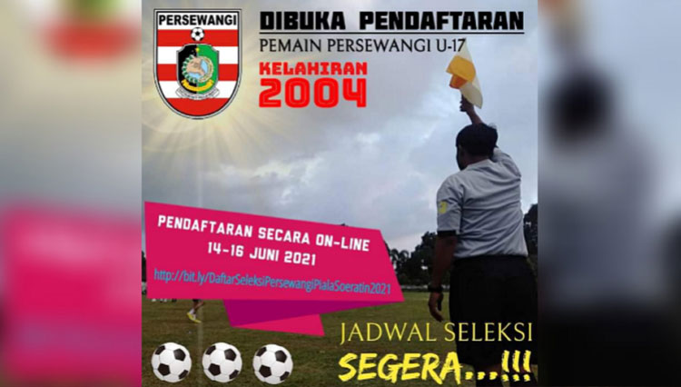 Flyer Seleksi Persewangi Banyuwangi U-17 untuk pemain kelahiran tahun 2004 guna persiapan mengikuti kompetisi Piala Soeratin 2021. (Foto : Syamsul Arifin/TIMES Indonesia)