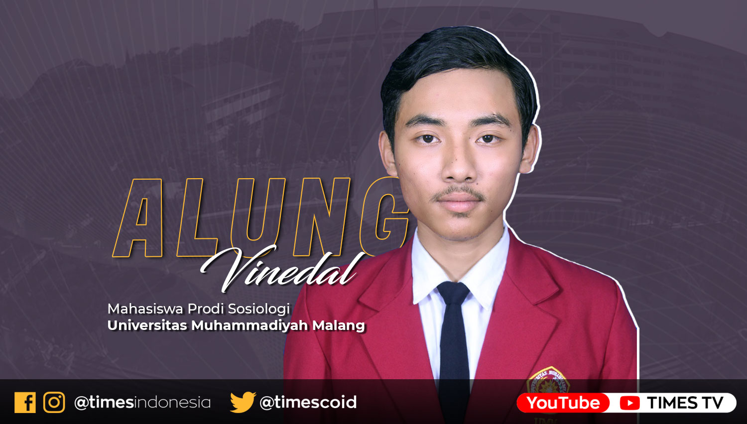 Alung Vinedal: Mahasiswa Prodi Sosiologi Universitas Muhammadiyah Malang