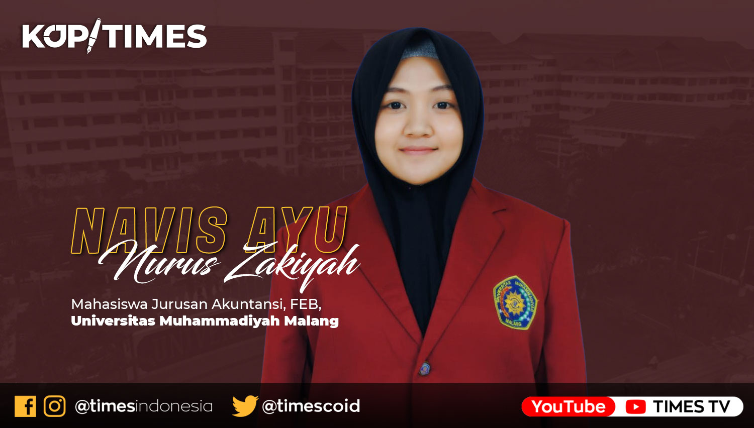 Navis Ayu Nurus Zakiyah, mahasiswa Jurusan Akuntansi, FEB, Universitas Muhammadiyah Malang