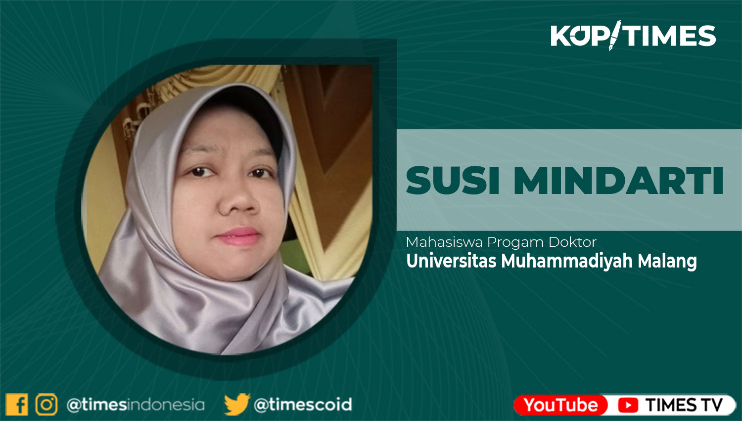 Susi Mindarti, Mahasiswa Program Doktor Universitas Muhammadiyah Malang