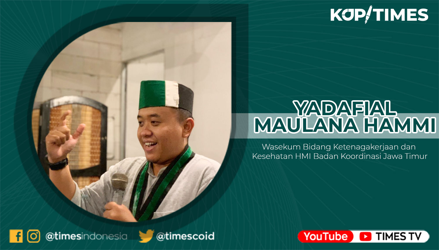 Yadafial Maulana Hammi, Wasekum Bidang Ketenagakerjaan dan Kesehatan HMI Badan Koordinasi Jawa Timur.