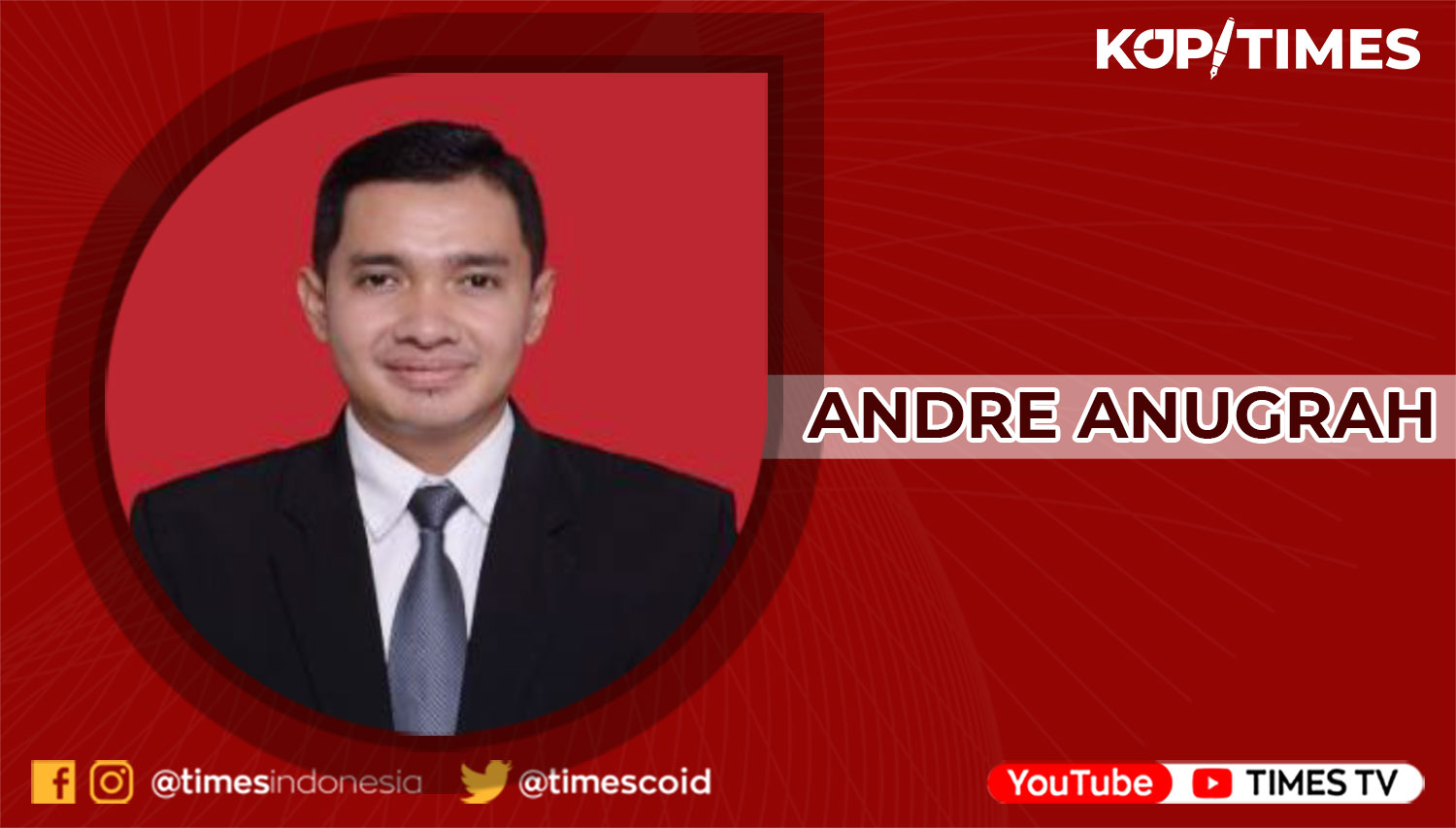 Andre Anugrah, S.Pd., M.Pd.; Mahasiswa Doktoral di bidang Linguistik Univesitas Pendidikan Indonesia; Dosen Linguistik dan Sastra di Universitas Bina Sarana Informatika.