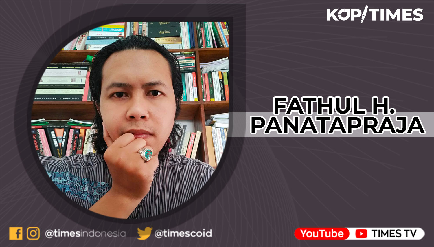 Fathul H. Panatapraja; Alumni PMII Kota Malang, kini Sekretaris Lesbumi Kota Malang.
