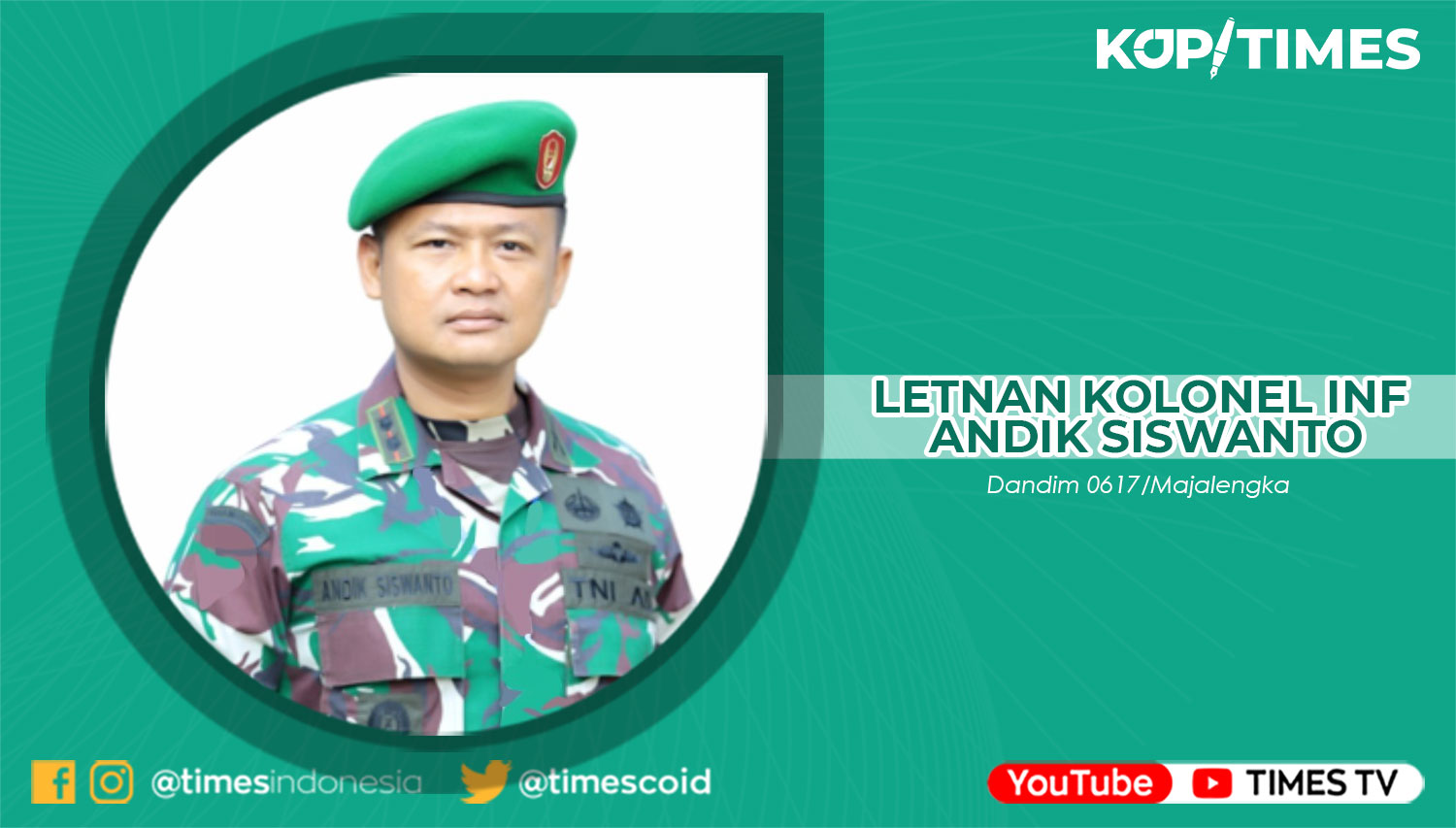 Letnan Kolonel Inf Andik Siswanto, S.I.P, M.I.pol, Dandim 0617/Majalengka.